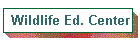 Wildlife Ed. Center